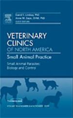 Small Animal Parasites: Biology and Control, An Issue of Veterinary Clinics: Small Animal Practice