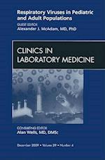 Respiratory Viruses in Pediatric and Adult Populations, An Issue of Clinics in Laboratory Medicine