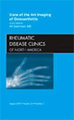 State of the Art Imaging of Osteoarthritis, An Issue of Rheumatic Disease Clinics