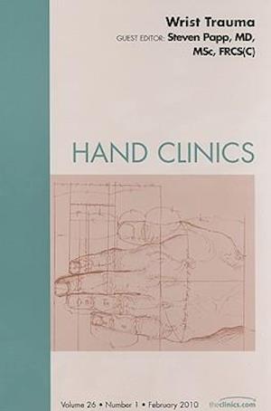 Wrist Trauma, An Issue of Hand Clinics