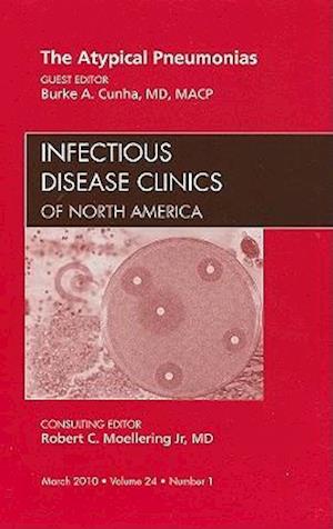 The Atypical Pneumonias, An Issue of Infectious Disease Clinics