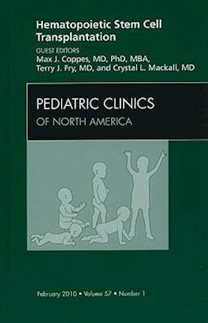 Hematopoietic Stem Cell Transplantation, An Issue of Pediatric Clinics