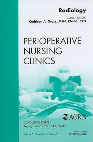 Radiology, An Issue of Perioperative Nursing Clinics