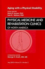 Aging with a Physical Disability, An Issue of Physical Medicine and Rehabilitation Clinics