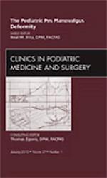 The Pediatric Pes Planovalgus Deformity, An Issue of Clinics in Podiatric Medicine and Surgery