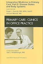 Integrative Medicine in Primary Care, Part II: Disease States and Body Systems, An Issue of Primary Care Clinics in Office Practice