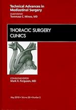 Technical Advances in Mediastinal Surgery, An Issue of Thoracic Surgery Clinics