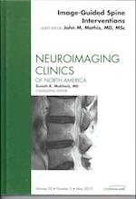 Image-Guided Spine Interventions, An Issue of Neuroimaging Clinics