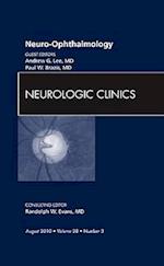 Neuro-ophthalmology, An Issue of Neurologic Clinics