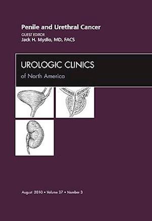 Penile and Urethral Cancer, An Issue of Urologic Clinics