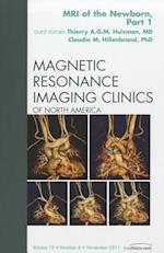MRI of the Newborn, Part I, An Issue of Magnetic Resonance Imaging Clinics