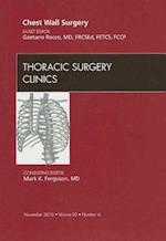 Chest Wall Surgery, An Issue of Thoracic Surgery Clinics