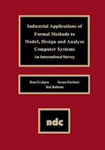 Industrial Applications of Formal Methods to Model, Design and Analyze Computer Systems