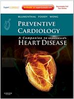 Preventive Cardiology: A Companion to Braunwald's Heart Disease E-Book