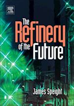 Refinery of the Future