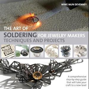 The Art of Soldering for Jewelry Makers: Techniques and Projects