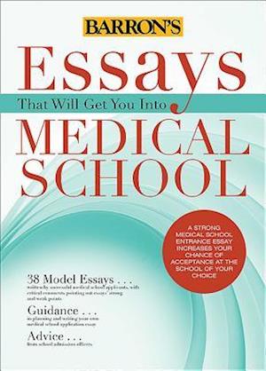 Essays That Will Get You into Medical School