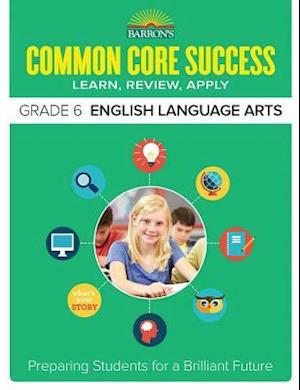 Common Core Success Grade 6 English Language Arts