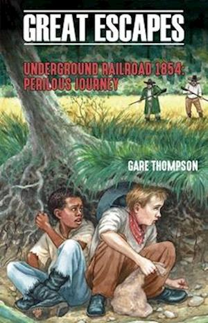 Underground Railroad 1854: Perilous Journey