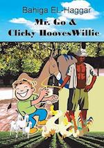 Mr. Go and Clicky Hooves Willie