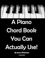 A Piano Chord Book You Can Actually Use!