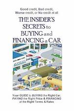 The Insider's Secrets to Buying and Financing a Car