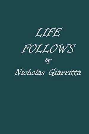 Life Follows