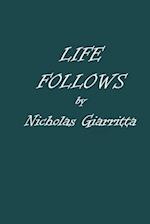 Life Follows