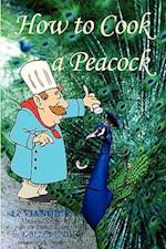 How to Cook a Peacock