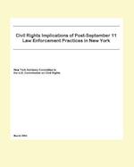 Civil Rights Implications of Post-September 11 Law Enforcement Practices in New York