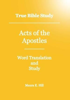 True Bible Study - Acts of the Apostles