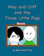 May and Cliff and the Three Little Pigs