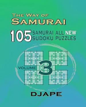 The Way Of Samurai 3: 105 Samurai All New Sudoku Puzzles