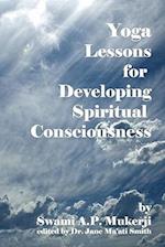 Yoga Lessons for Developing Spiritual Consciousness