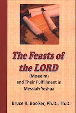 The Feasts Of The Lord (Moedim) And Their Fulfillment In Messiah Yeshua