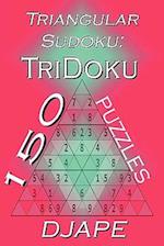 Triangular Sudoku: 150 TriDoku puzzles 