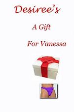 Desiree's - A Gift for Vanessa