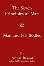 The Seven Principles of Man & Man and His Bodies