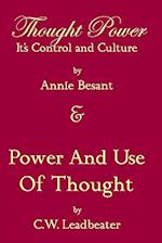 Thought Power Its Control And Culture & Power And Use Of Thought