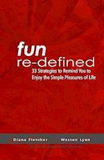 Fun Re-Defined