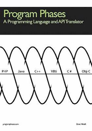 Program Phases, a Programming Language and API Translator