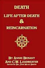 Death, Life After Death & Reincarnation