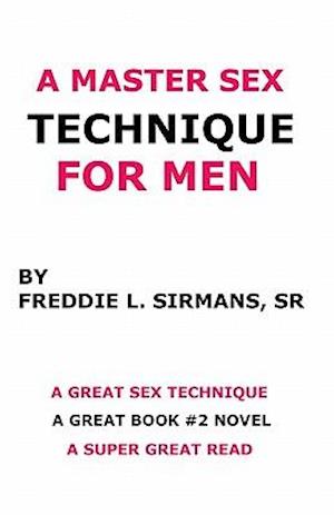 A Master Sex Technique for Men