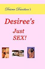 Desiree's Just Sex!