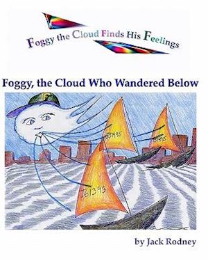 Foggy, the Cloud Who Wandered Below