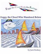 Foggy, the Cloud Who Wandered Below