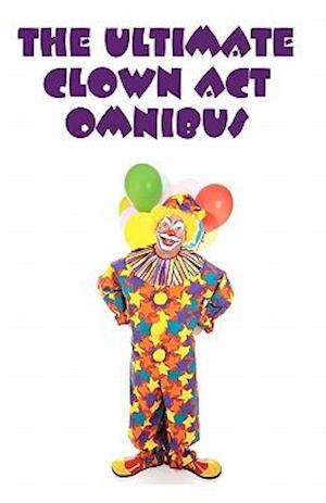 The Ultimate Clown ACT Omnibus