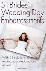 51 Bride's Wedding Day Embarrassments