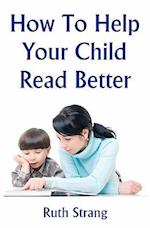 How to Help Your Child Read Better