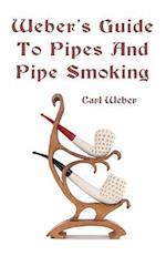 Weber's Guide to Pipes and Pipe Smoking